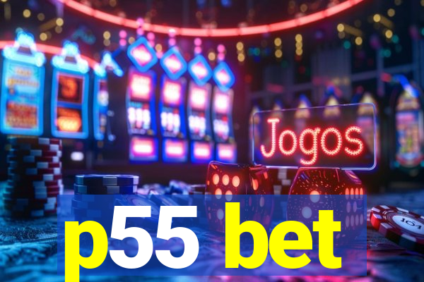p55 bet